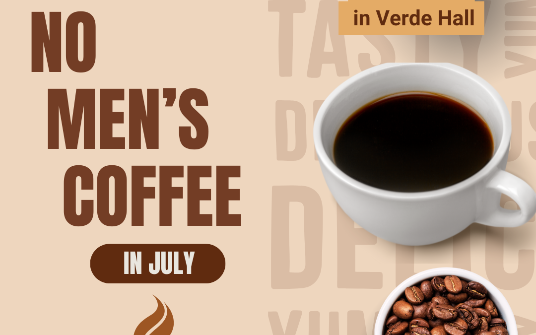 No Men’s Coffee in July