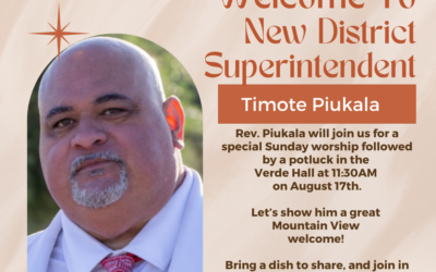 Special Welcome to our new District Superintendent-Rev. Timote Piukala