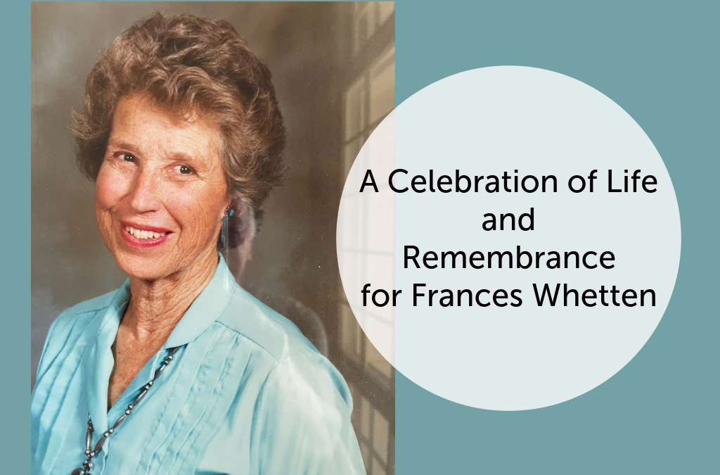 Honoring the Life of Frances Whetten