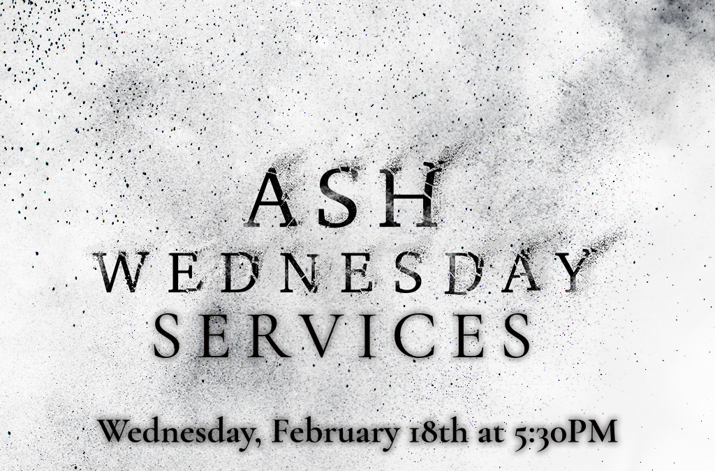 Join Us for Ash Wednesday as Lent Begins