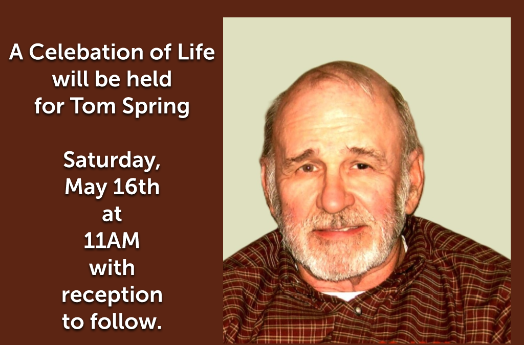 Celebrating the Life of Tom Spring
