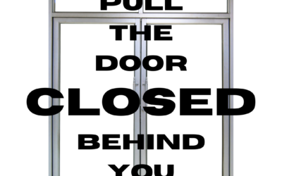 Remember to Close the Church Doors