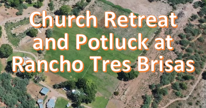 Churchwide Retreat and Potluck at Tres Brisas Ranch