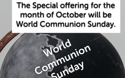 Special Offering for October – World Communion Sunday